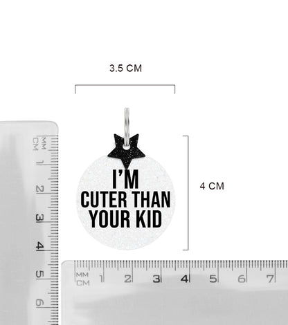 I'm Cuter Than Your Kid